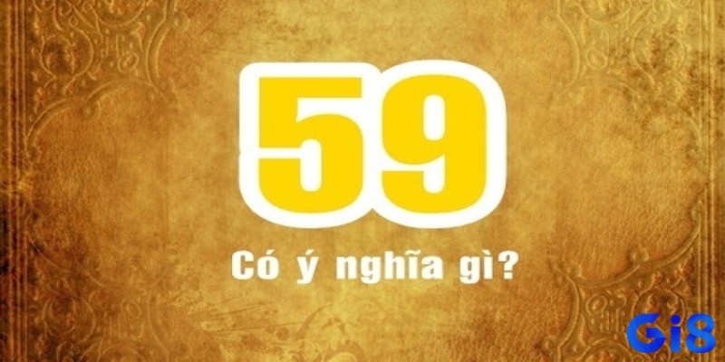 Ý nghĩa của con số 59