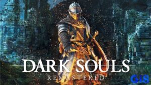 Game Dark Souls – Huyền thoại nhập vai thử thách nhất