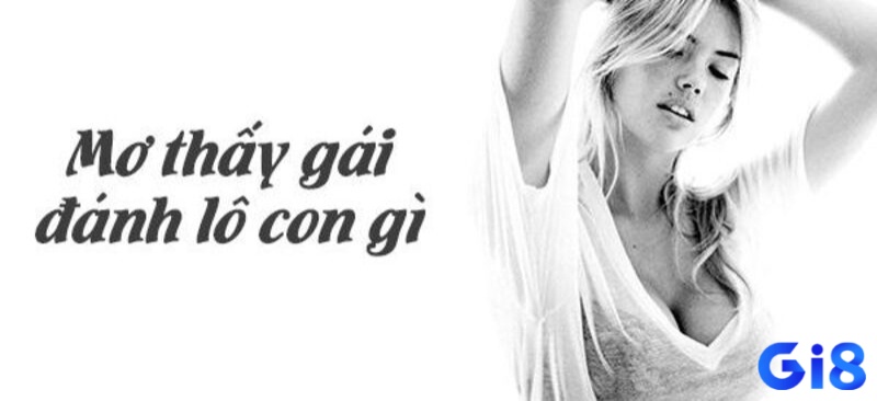Giải mã giấc mơ thấy gái đánh con gì cùng các điềm báo mà giấc mơ mang lại