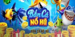 Bắn cá nổ hũ - Săn cá đại dương nhận phần thưởng khủng